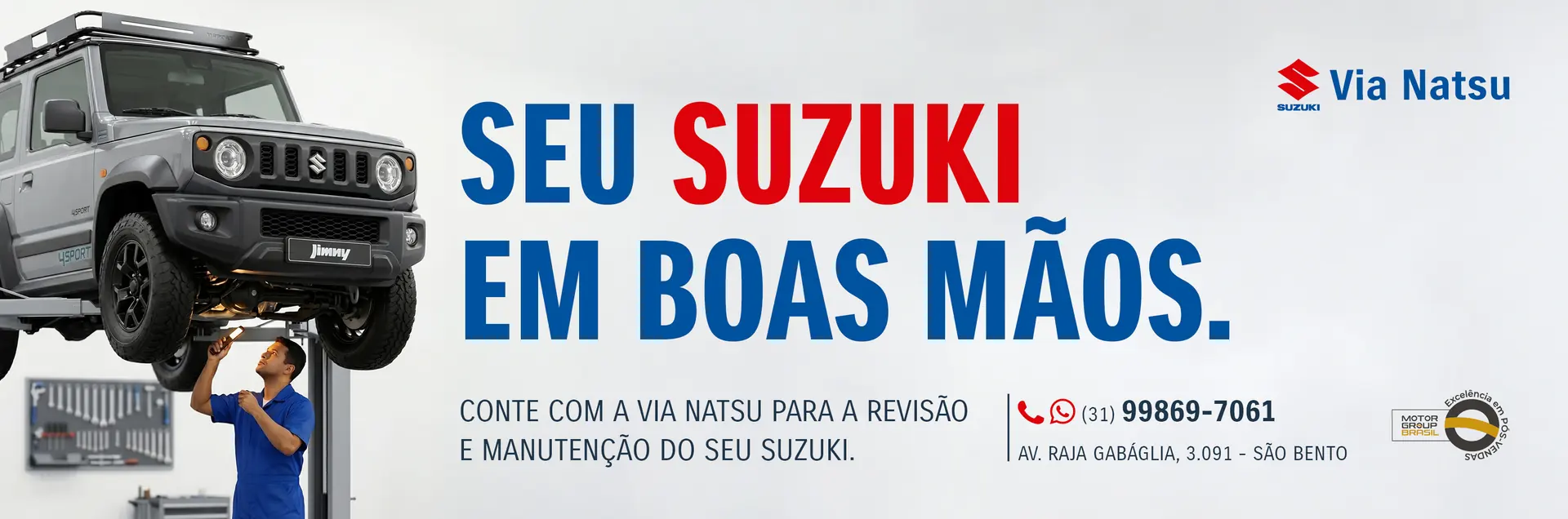 Seu Suzuki em boas mãos. Conte com a Via Natsu para a revisão e manutenção do seu Suzuki. (31) 99869-7061, Av. Raja Gabáglia, 3.091 - São Bento. Motor Group Brasil, excelência em pós-vendas.